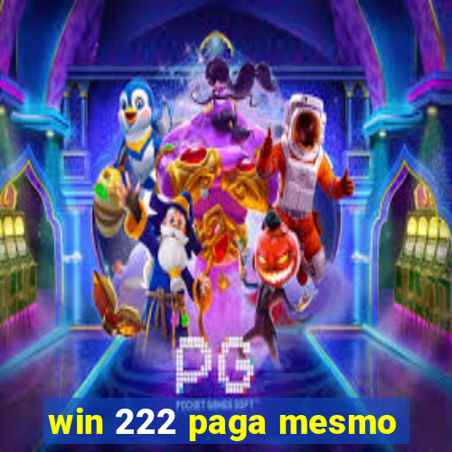 win 222 paga mesmo